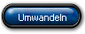 Umwandeln